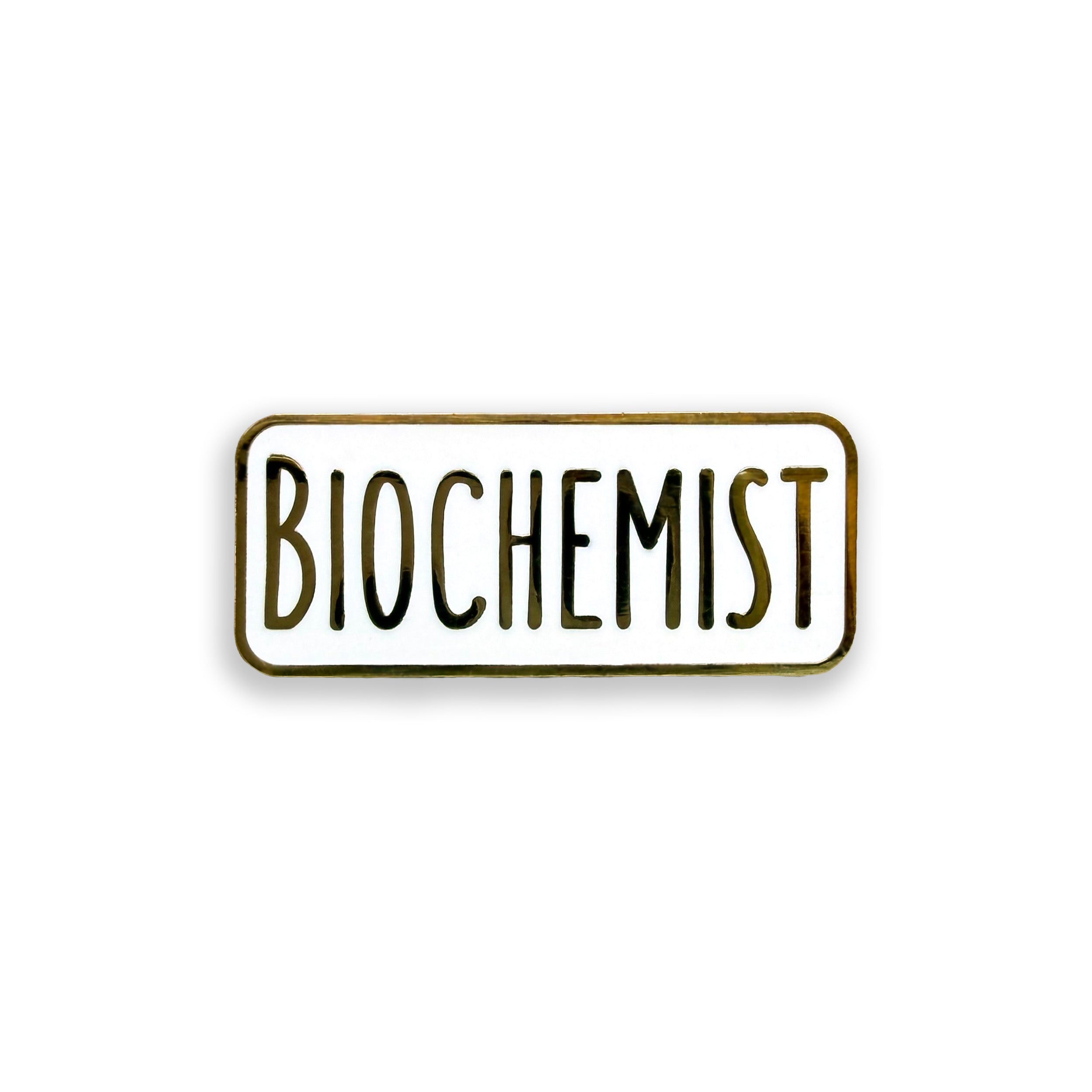 Enamel pin with 'BIOCHEMIST' text on a white background