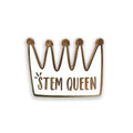 STEM QUEEN ENAMEL PIN